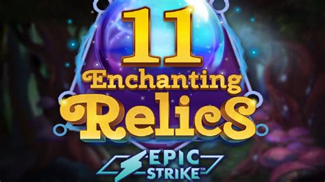 11 Enchanting Relics Blaze